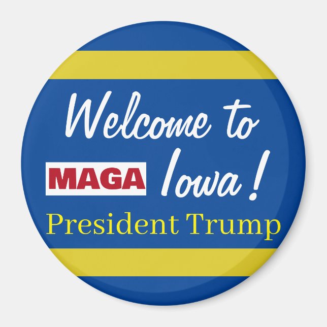 MAGA Willkommen bei der Kundgebung von Iowa Präsid Magnet (Vorne)