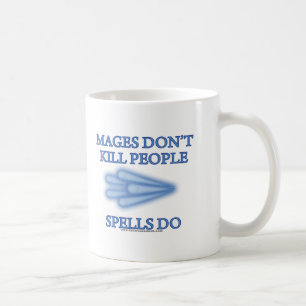 Mages töten nicht Leute… Kaffeetasse