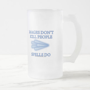 Mages töten nicht Leute… Mattglas Bierglas