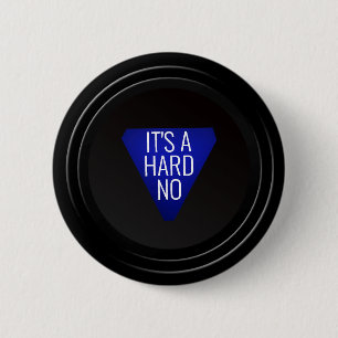 Magic 8-Ball: "Es ist ein hartes NO!" Button