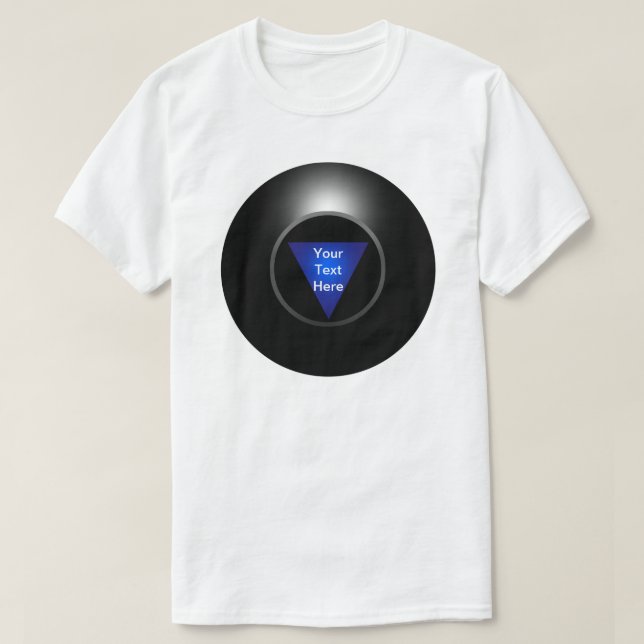 Magic 8 Ball - Ihr Text T-Shirt (Design vorne)