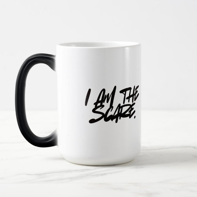 Magic Bold & Fearless – I AM THE SCARE Coffee & Tea Mug (Gauche)