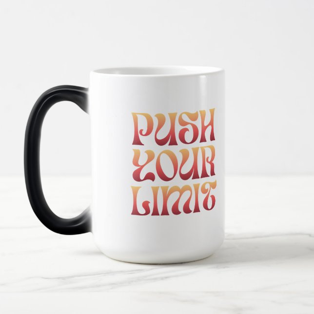 Magic Push Your Limit – Motivational Groovy Coffee Mug (Gauche)