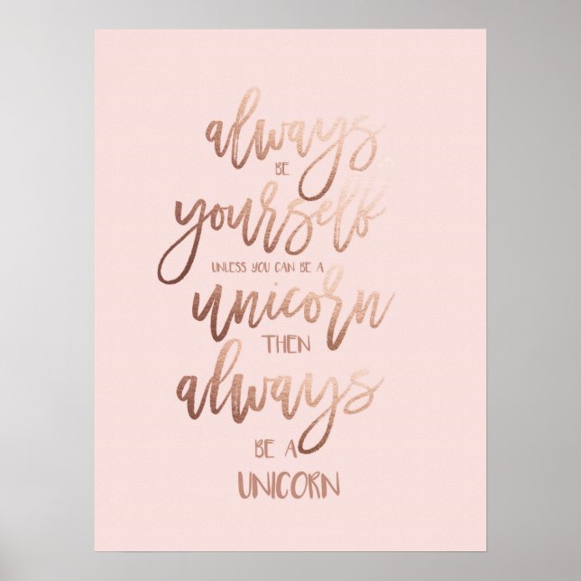 Magical Unicorn Poster - Always Be a Unicorn (Devant)