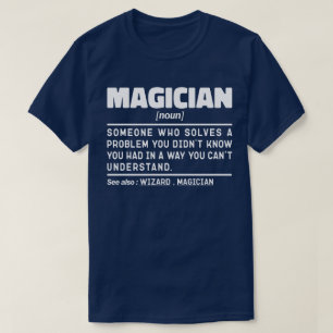 Magician Noun Definition Magic Lover Spezialist T-Shirt