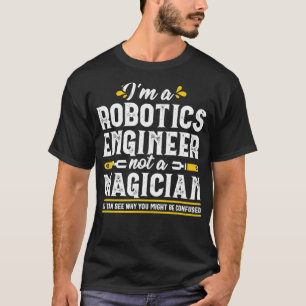 Magician Robotics Engineer Informatik Mechan T-Shirt