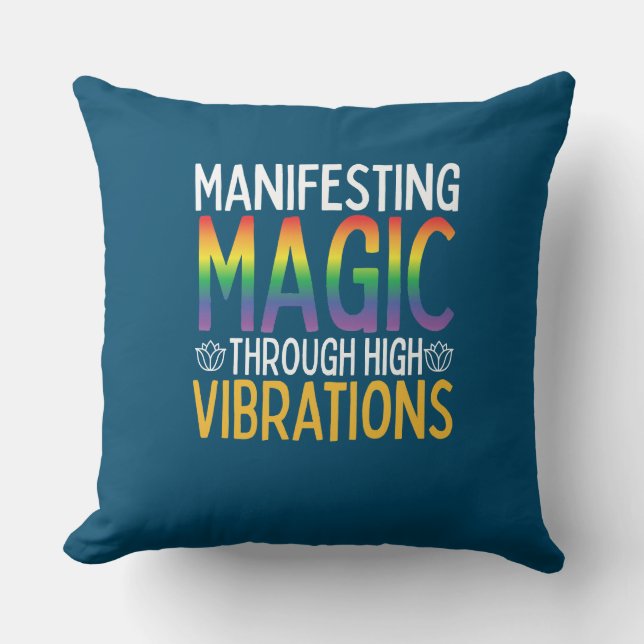 Magie durch hohe Vibrationen manifestieren Kissen (Vorderseite)
