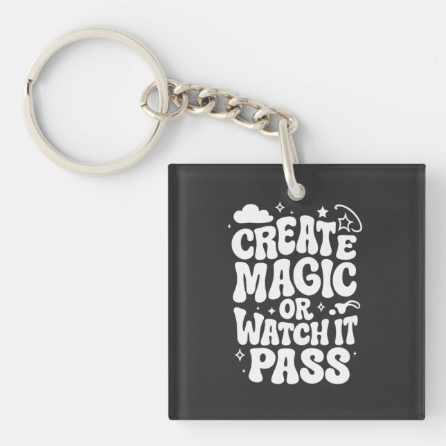 Magie erzeugen oder den Pass ansehen Schlüsselanhänger (Vorderseite)