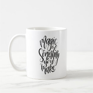 Magie ist etwas, das man Tasse macht