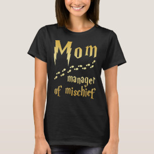 Magische Mama, Manager von Mischief T-Shirt