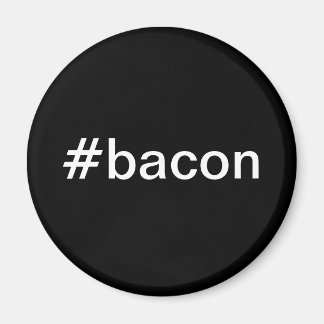 Magnet #bacon