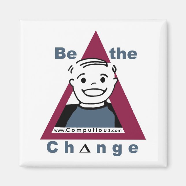 Magnet "BE THE CHANGE" (Vorne)