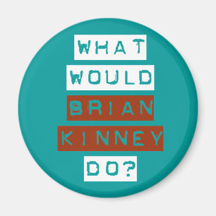 Magnet Brians Kinney