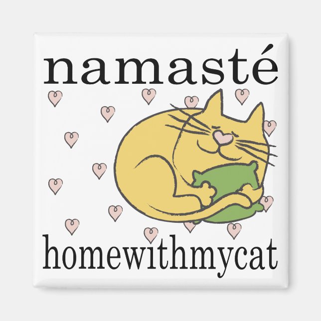 Magnet Carré Namaste Home avec mon chat (Devant)