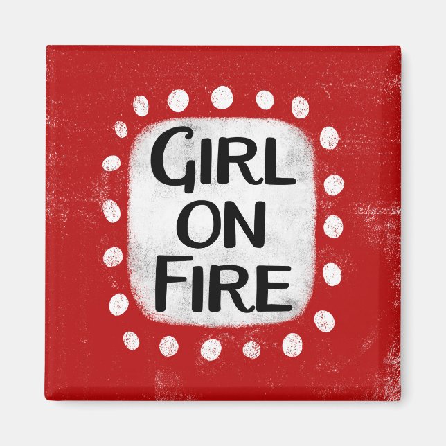 Magnet des Kühlschranks "Girl on Fire" (Vorne)