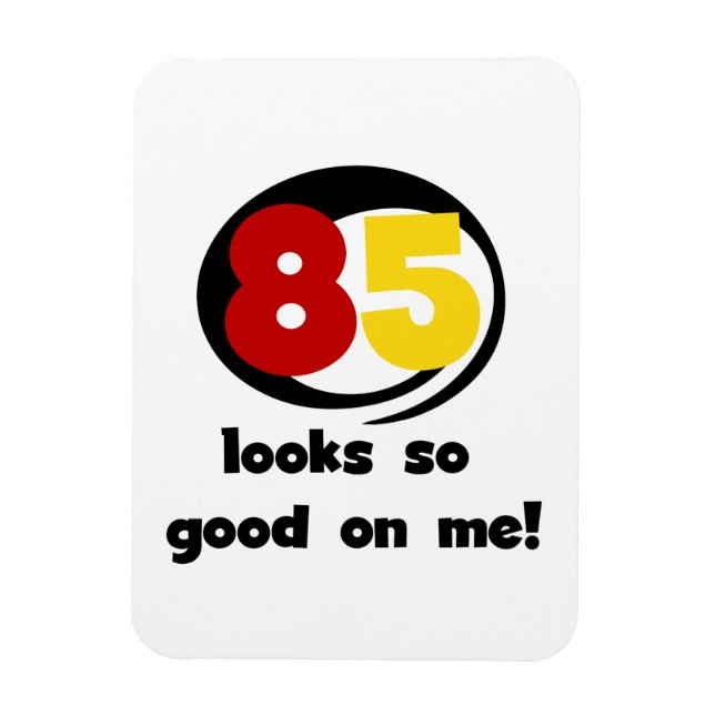 Magnet Flexible 85 Semble si bon sur moi Tshirts et cadeaux (Vertical)
