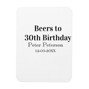Magnet Flexible Bière jusqu'à la 30e anniversaire nom date homme é