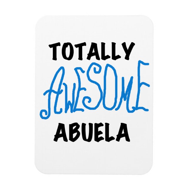 Magnet Flexible Bleu Totalement génial Cadeaux Abuela (Vertical)