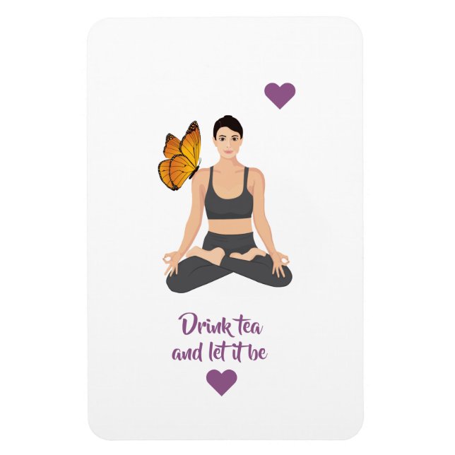 Magnet Flexible Buvez du thé laissez-le être slogan Yoga Butterfly (Vertical)