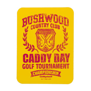 Magnet Flexible Caddyshack Bushwood Country Club Caddy Day