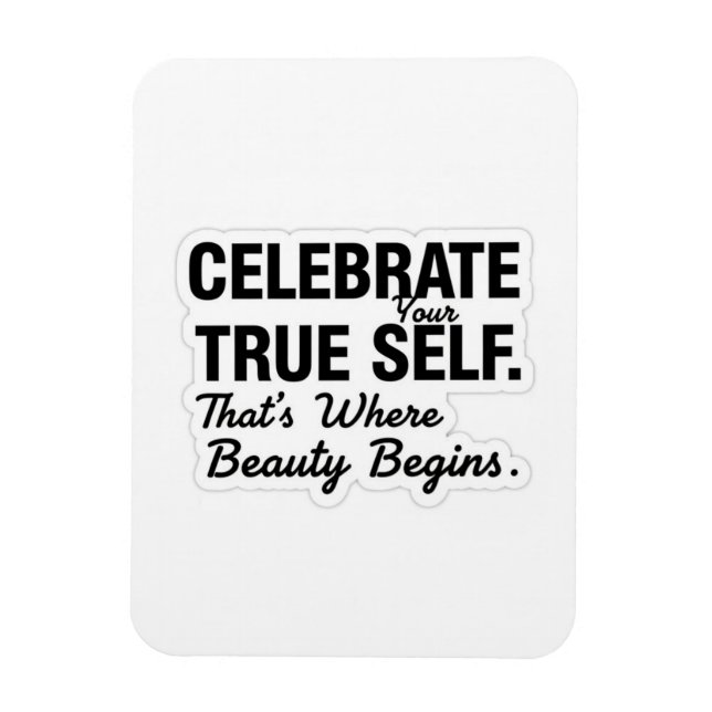 Magnet Flexible Celebrate True Self Sticker (Vertical)