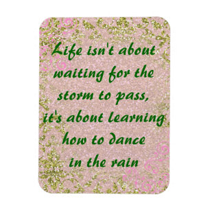 Magnet Flexible Citation de la danse de la vie dans la pluie
