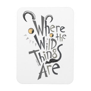 Magnet Flexible Citation graphique de Where the Wild Things Are