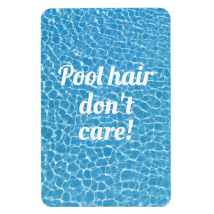 Magnet Flexible Coiffure de piscine Ne vous souciez pas Citation d