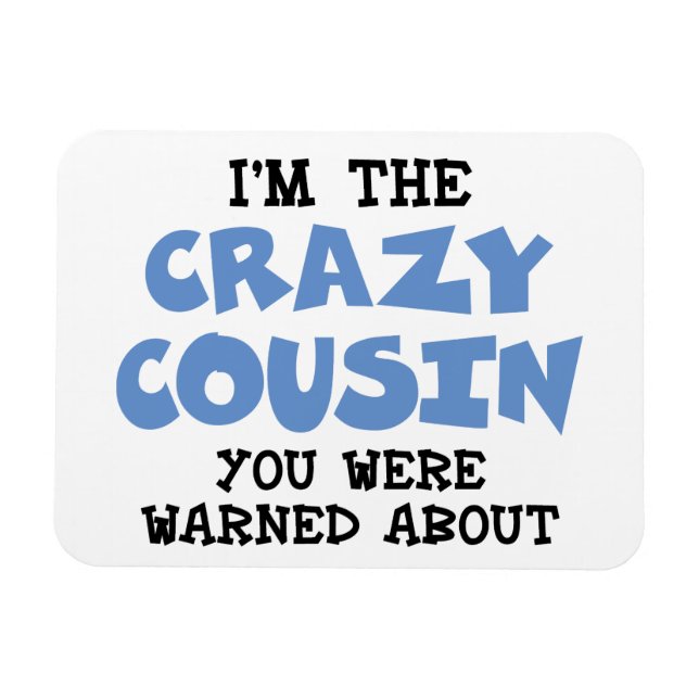 Magnet Flexible Crazy Cousin Humoristique Famille Amusant (Horizontal)