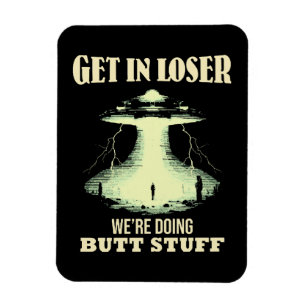 Magnet Flexible Devenez perdant - Nous faisons des trucs de Butt