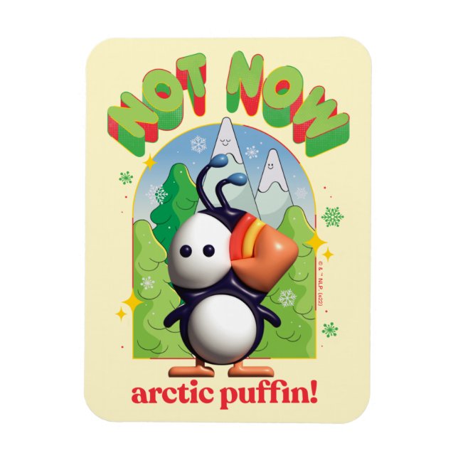 Magnet Flexible Elf the Movie | Pas maintenant Arctic Puffin! (Vertical)