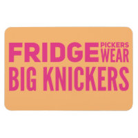 FRIDGE Pickers porter de gros culottes slogan Magn