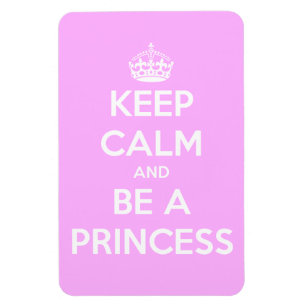 Magnet Flexible Gardez le calme et soyez une princesse