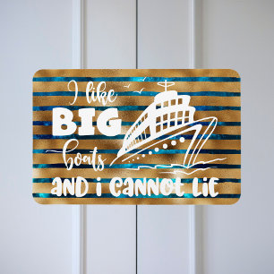 Magnet Flexible I Like Big Boats and I Cannot Lie Cruise Door