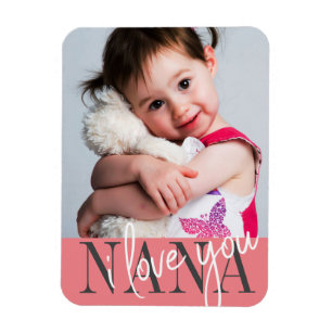 Magnet Flexible I Love You Nana Custom Photo