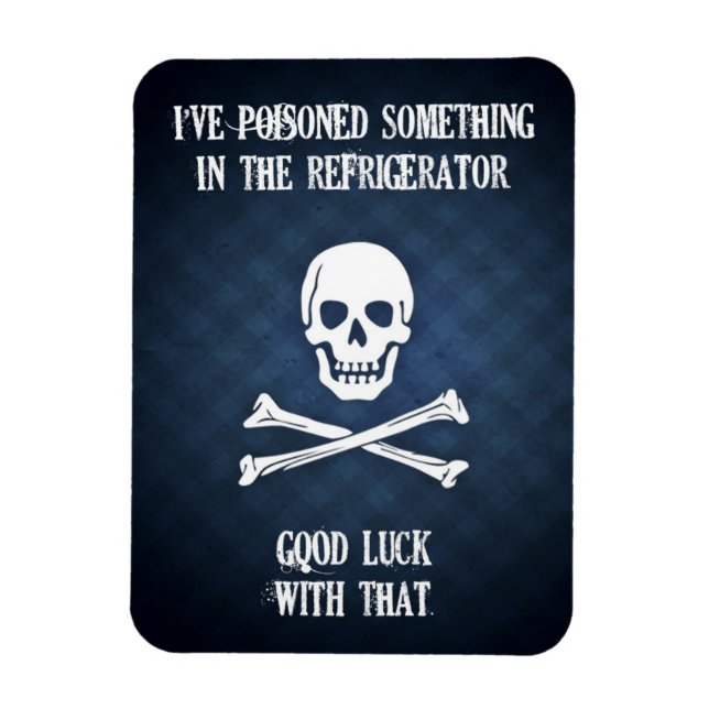 Magnet Flexible J'ai Poisonné Quelque Chose Dans Le Réfrigérateur. (Vertical)