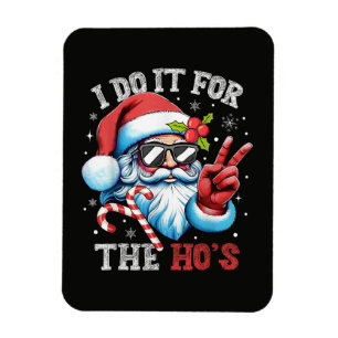 Magnet Flexible Je le fais pour les Ho's Funny Christmas Santa