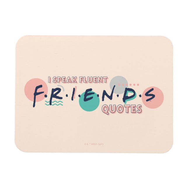 Magnet Flexible Je parle couramment les citations FRIENDS™ (Horizontal)
