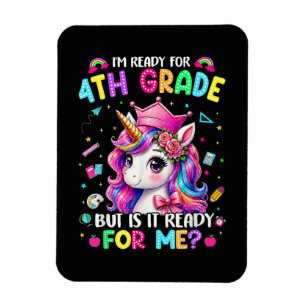 Magnet Flexible Je suis prêt pour la licorne de 4e année Premier j