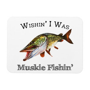 Magnet Flexible J'Étais Muskie Fishin