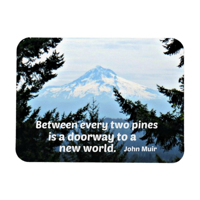 Magnet Flexible John Muir : "Entre deux pins est une porte" (Horizontal)