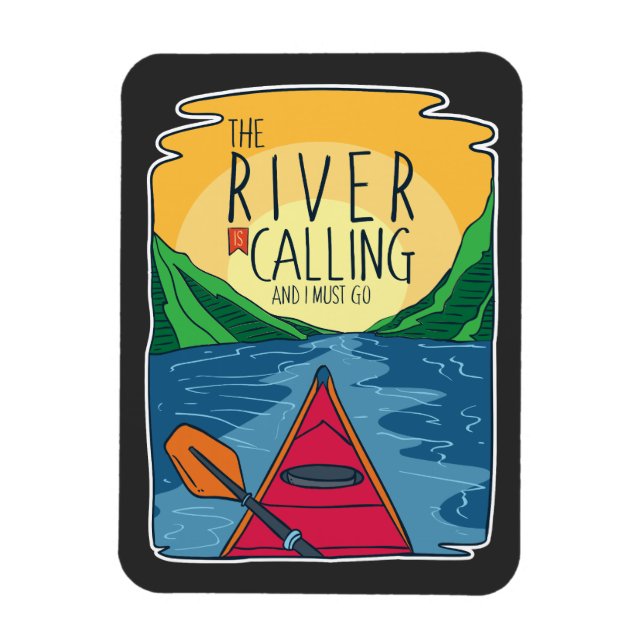 Magnet Flexible Kayak - River Appelle Et Je Dois Y Aller (Vertical)