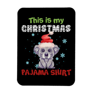 Magnet Flexible Koala Bear This Is My Christmas Pajama Shirt