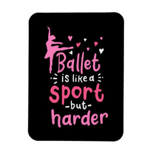Magnet Flexible La Danse De Ballet Est Comme Un Sport, Mais Plus D