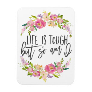 Magnet Flexible La vie est dure, Citation inspirante, Boho floral