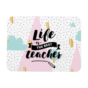 Magnet Flexible La vie est le meilleur professeur