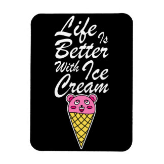 Magnet Flexible La vie est meilleure avec la glace