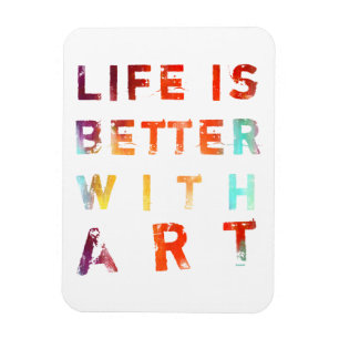 Magnet Flexible La vie est meilleure avec l'art