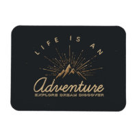 La vie est une aventure Explore Dream Découvrir