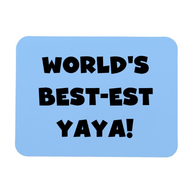 Magnet Flexible Les meilleurs cadeaux Yaya du monde de Black Text (Horizontal)
